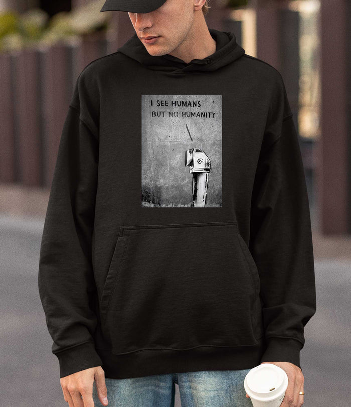 Banksy Hoodie - I See Humans but No Humanity Banksy-Apparel