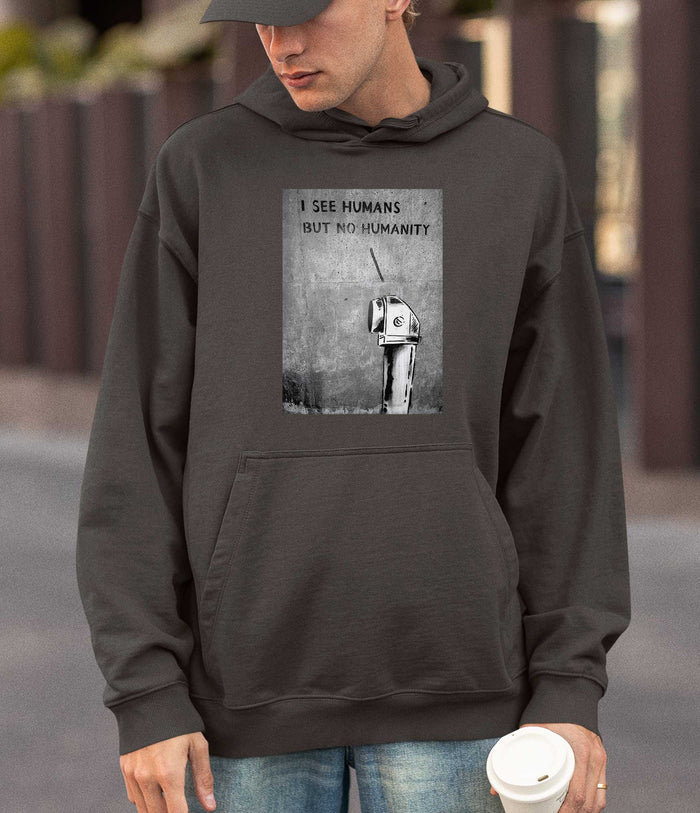 Banksy Hoodie - I See Humans but No Humanity Banksy-Apparel