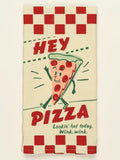 BlueQ "Hey Pizza. Lookin' Hot" ... Dish Towel BLUEQ