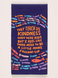 Blueq "They Teach Kindness " Dish Towel BLUEQ