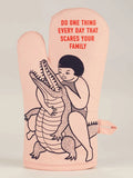 Do One Thing Every Day That Scares Your Family Oven Mitt BLUEQ