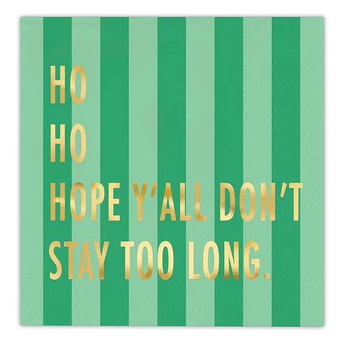 Slant Foil Beverage Napkins - Ho Ho Hope Y'all Don't Stay Too Long - 20ct