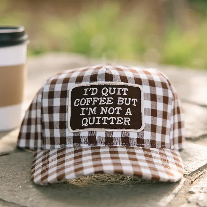 Trending  I'd Quit Coffee But I'm Not A Quitter Gingham Patch Hat